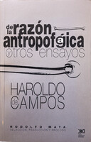 De La Razón Antropofágica y Otros Ensayos
